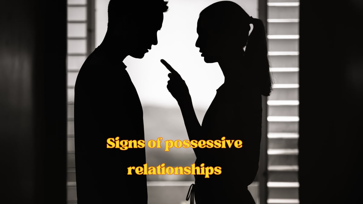 Top Best Signs of a Possessive Partner